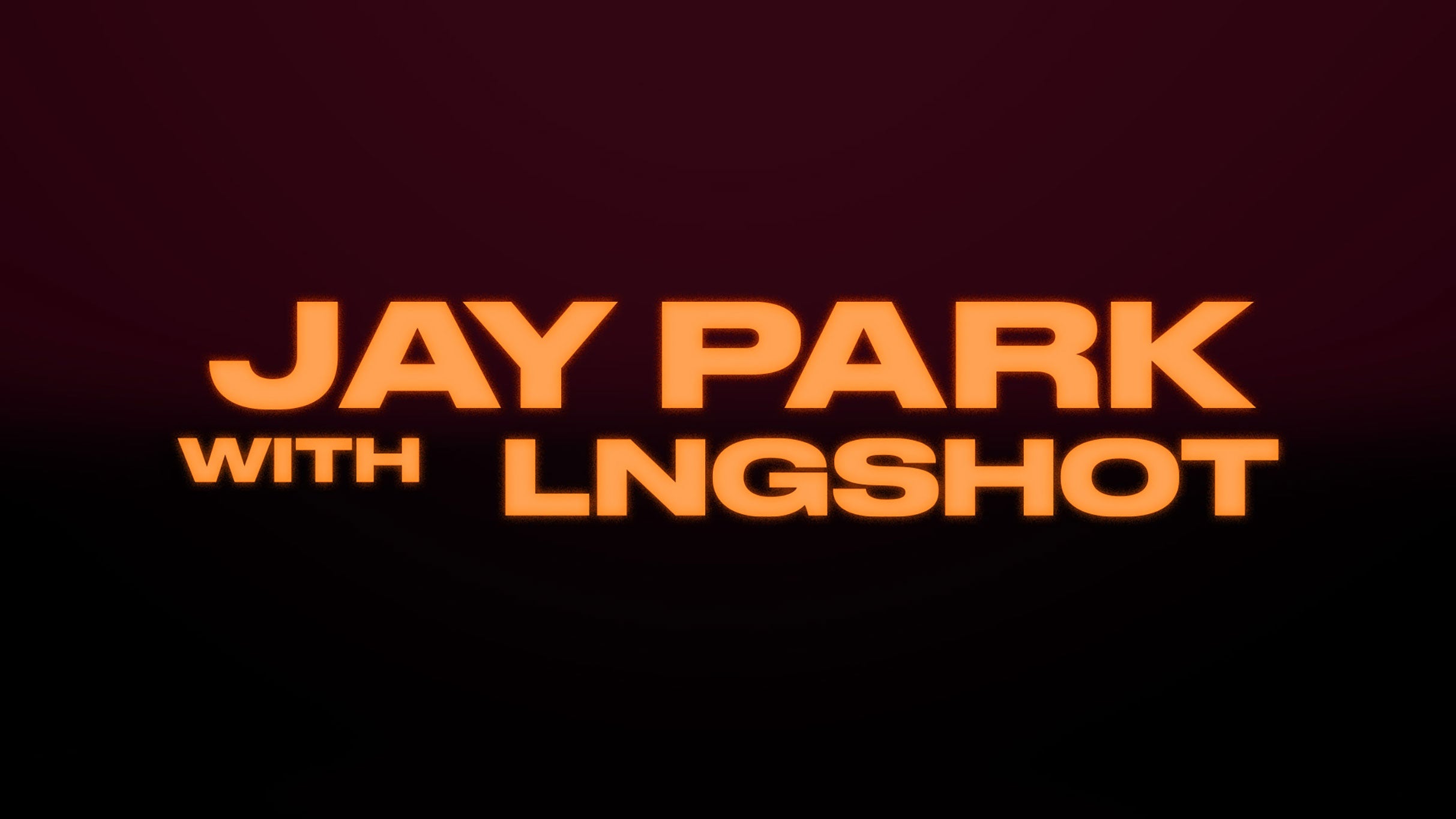 Jay Park with special guest LNGSHOT: Serenades & Body Rolls event