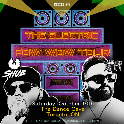 Shub & Handsome Tiger - The Electric Pow Wow Tour event