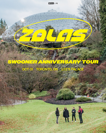 THE ZOLAS Swooner Anniversary Tour with Special Guests event