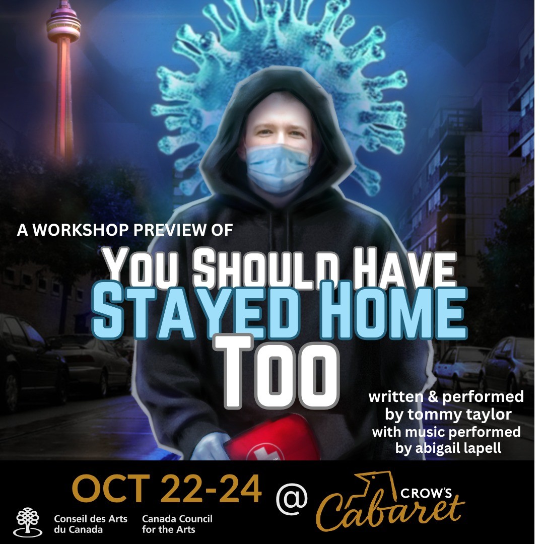 You Should Have Stayed Home Too documentary theatre at Crow's Theatre